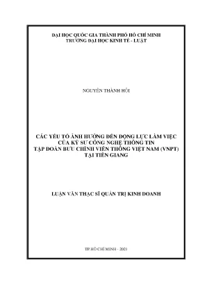 Các yếu tố ảnh hưởng đến động lực làm việc của kỹ sư công nghệ thông tin tập đoàn bưu chính viễn thông việt nam vnpt tại tiền giang