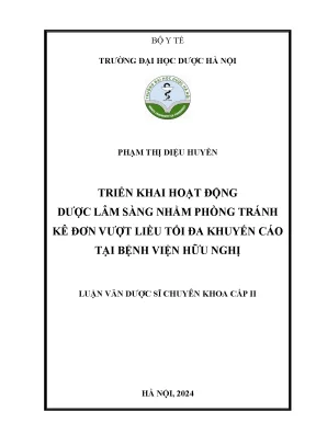Triển khai hoạt động dược lâm sàng nhằm phòng tránh kê đơn vượt liều tối đa khuyến cáo tại bệnh viện hữu nghị
