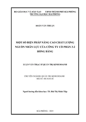 Luận văn thạc sĩ quản trị kinh doanh một số biện pháp nâng cao chất lượng nguồn nhân lực của công ty cổ phần 3 2 hồng bàng