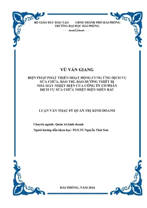 Luận văn thạc sĩ quản trị kinh doanh biện pháp phát triển hoạt động cung ứng dịch vụ sửa chữa bảo trì bảo dưỡng các thiết bị nhà máy điện của công ty cổ phần dịch vụ sửa chữa nhiệt điện miền bắc