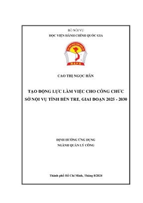 Tạo động lực làm việc cho công chức sở nội vụ tỉnh bến tre giai đoạn 2025 2030