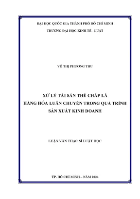 Xử lý tài sản thế chấp là hàng hóa luân chuyển trong quá trình sản xuất kinh doanh