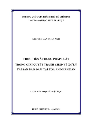 Thực tiễn áp dụng pháp luật trong giải quyết tranh chấp về xử lí tài sản bảo đảm tại tòa án nhân dân