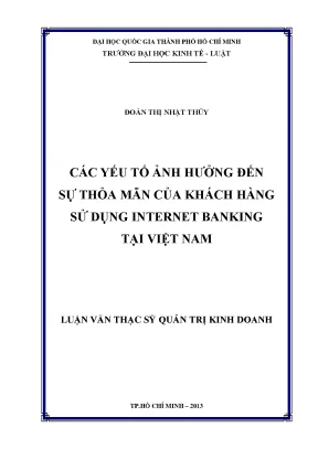 Các yếu tố ảnh hưởng đến sự thỏa mãn của khách hàng sử dụng internet banking tại việt nam