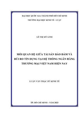 Mối quan hệ giữa tài sản bảo đảm và rủi ro tín dụng tại hệ thống ngân hàng thương mại việt nam hiện nay