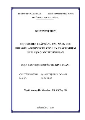 Luận văn thạc sĩ quản trị kinh doanh một số biện pháp nâng cao năng lực đội ngũ lao động của công ty trách nhiệm hữu hạn quốc tế vĩnh hân