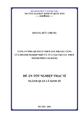 Tăng cường quản lý thuế giá trị gia tăng của doanh nghiệp nhỏ và vừa tại chi cục thuế thành phố cao bằng