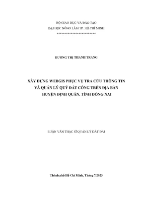 Luận văn thạc sĩ quản lý đất đai xây dựng webgis phục vụ tra cứu thông tin và quản lý quỹ đất công trên địa bàn huyện định quán tỉnh đồng nai