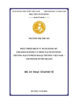 Phát triển dịch vụ ngân hàng số cho khách hàng cá nhân tại ngân hàng thương mại cổ phần ngoại thương việt nam chi nhánh tuyên quang