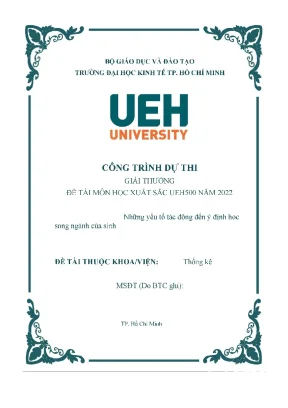 Đề tài môn học xuất sắc ueh500 năm 2022 những yếu tố tác động đến ý định học song ngành của sinh
