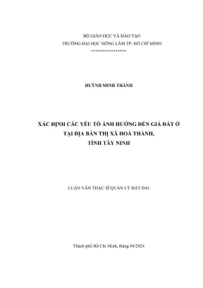 Luận văn thạc sĩ quản lý đất đai xác định các yếu tố ảnh hưởng đến giá đất ở tại địa bàn thị xã hoà thành tỉnh tây ninh