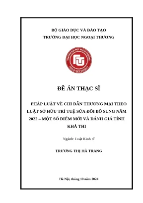 Đề án thạc sĩ php luật v chỉ dẫn thương mi theo luật sở hữu trí tuệ sửa đổi bổ sung năm 2022 mt số điểm mới v đnh gi tính khả thi