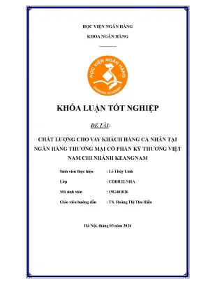 Chất lượng cho vay khách hàng cá nhân tại ngân hàng thương mại cổ phần kỹ thương việt nam chi nhánh keangnam