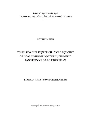 Luận văn thạc sĩ công nghệ thực phẩm tối ưu hóa điều kiện trích ly các hợp chất có hoạt tính sinh học từ phụ phẩm nho bằng enzyme có hỗ trợ siêu âm