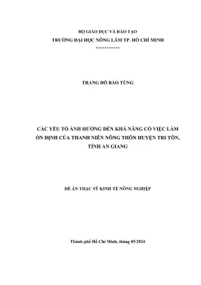 Luận văn thạc sĩ kinh tế nông nghiệp các yếu tố ảnh hưởng đến khả năng có việc làm ổn định của thanh niên nông thôn huyện tri tôn tỉnh an giang