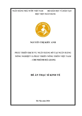 Phát triển dịch vụ ngân hàng số tại ngân hàng nông nghiệp và phát triển nông thôn việt nam chi nhánh hà giang