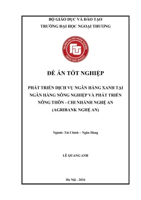 Phát triển dịch vụ ngân hàng xanh tại ngân hàng nông nghiệp và phát triển nông thôn — chi nhánh nghệ an agribank nghệ an