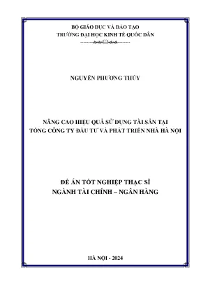 Nâng cao hiệu quả sử dụng tài sản tại tổng công ty đầu tư và phát triển nhà hà nội