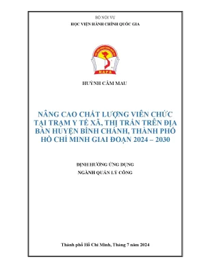 Nâng cao chất lƣợng viên chức tại trạm y tế xã thị trấn trên địa bàn huyện bình chánh thành phố hồ chí minh giai đoạn 2024 2030