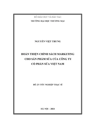 Luận văn thạc sĩ hoàn thiện chính sách marketing cho sản phẩm sữa của công ty cổ phần sữa việt nam