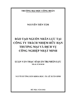 Luận văn thạc sĩ quản trị nhân lực đào tạo nguồn nhân lực tại công ty trách nhiệm hữu hạn thương mại và dịch vụ công nghiệp nhật minh