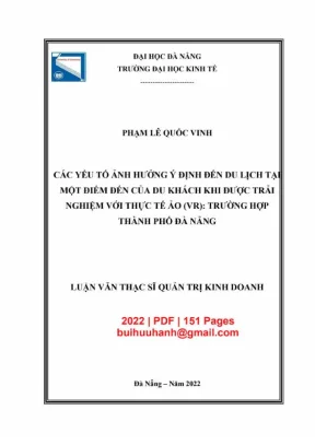 Luận văn thạc sĩ các yếu tố ảnh hưởng ý định đến du lịch tại một điểm đến của du khách khu được trải nghiệm với thực tế ảo vr trường hợp thành phố đà nẵng