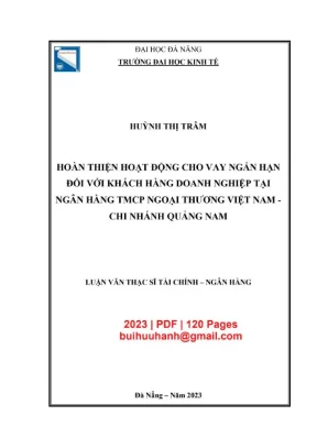 Luận văn thạc sĩ hoàn thiện hoạt động cho vay ngắn hạn đối với khách hàng doanh nghiệp tại ngân hàng tmcp ngoại thương việt nam chi nhánh quảng nam