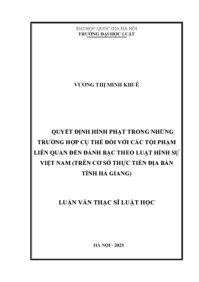 Quyết định hình phạt trong những trường hợp cụ thể đối với các tội phạm liên quan đến đánh bạc theo luật hình sự việt nam trên cơ sở thực tiễn địa bàn tỉnh hà giang
