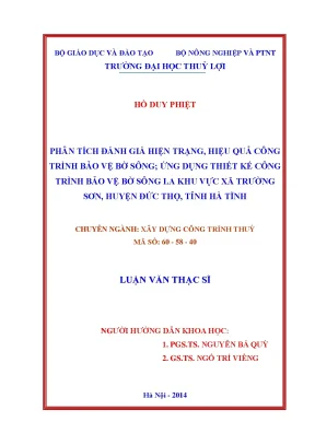 Luận văn thạc sĩ phân tích đánh giá hiện trạng hiệu quả công trình bảo vệ bờ sông ứng dụng thiết kế công trình bảo vệ bờ sông la khu vực qua xã trường sơn huyện đức thọ tỉnh hà tĩnh