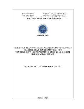 Nghiên cứu phân tích thành phần hóa học và tính chất của chất hoạt động bề mặt sinh học tổng hợp bởi vi khuẩn nhằm ứng dụng xử lý ô nhiễm hydrocarbon dầu mỏ