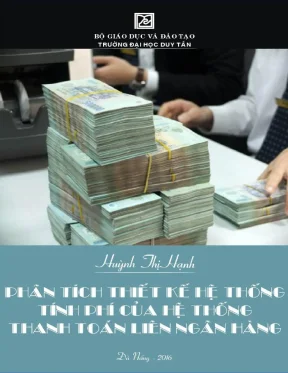 Luận văn thạc sĩ phân tích thiết kế hệ thống tính phí của hệ thống thanh toán liên ngân hàng
