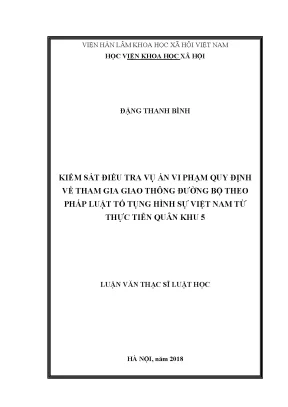 Luận văn thạc sĩ kiểm sát điều tra vụ án vi phạm quy định về tham gia giao thông đường bộ theo pháp luật tố tụng hình sự việt nam từ thực tiễn quân khu 5