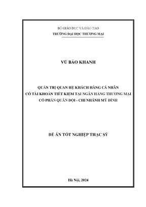 Luận văn thạc sĩ quản trị quan hệ khách hàng cá nhân có tài khoản tiết kiệm tại ngân hàng thương mại cổ phần quân đội chi nhánh mỹ đình