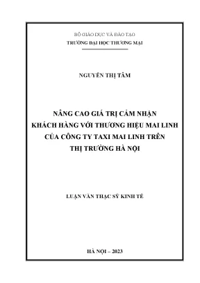Luận văn thạc sĩ nâng cao giá trị cảm nhận khách hàng với thương hiệu mai linh của công ty taxi mai linh trên thị trường hà nội