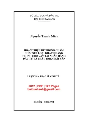 Luận văn thạc sĩ hoàn thiện hệ thống chấm điểm xếp loại khách hàng trong cho vay tại ngân hàng đầu tư và phát triển hải vân