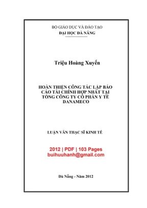 Luận văn thạc sĩ hoàn thiện công tác lập báo cáo tài chính hợp nhất tại tổng công ty cổ phần y tế danameco