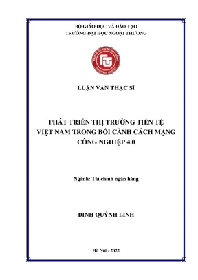 Luận văn thạc sĩ phát triển thị trường tiền tệ việt nam trong bối cảnh cách mạng công nghiệp 4 0