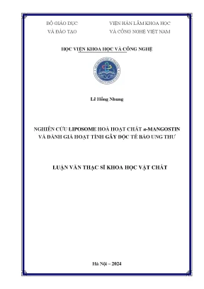 Nghiên cứu liposome hóa hoạt chất α mangostin và đánh giá hoạt tính gây độc tế bào ung thư