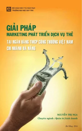 Luận văn thạc sĩ giải pháp marketing phát triển dịch vụ thẻ tại ngân hàng tmcp công thương việt nam chi nhánh đà nẵng