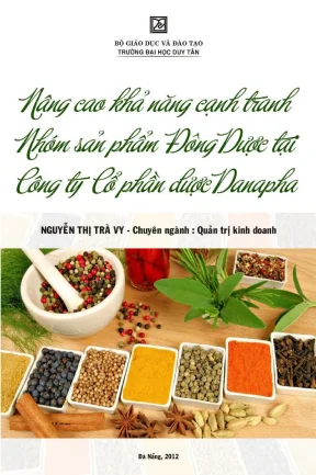 Luận văn thạc sĩ nâng cao khả năng cạnh tranh nhóm sản phẩm đông dược tại công ty cổ phần dược danapha