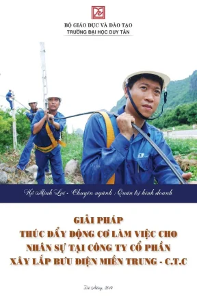 Luận văn thạc sĩ giải pháp thúc đẩy động cơ làm việc cho nhân sự tại công ty cổ phần xây lắp bưu điện miền trung ctc