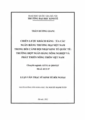 Luận văn thạc sĩ kinh tế đối ngoại chiến lược khách hàng của các ngân hàng thương mại việt nam trong bối cảnh hội nhập kinh tế quốc tế trường hợp ngân hàng nông nghiệp và phát triển nông thôn việt nam