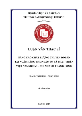 Luận văn thạc sĩ tài chính ngân hàng nâng cao chất lượng chuyển đổi số tại ngân hàng tmcp đầu tư và phát triển việt nam bidv chi nhánh thăng long