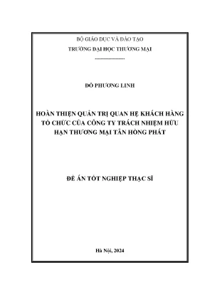 Luận văn thạc sĩ hoàn thiện quản trị quan hệ khách hàng tổ chức của công ty trách nhiệm hữu hạn thương mại tân hồng phát