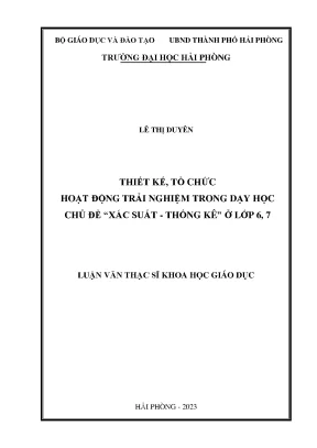 Luận văn thạc sĩ lý luận và phương pháp dạy học bộ môn toán thiết kế tổ chức hoạt động trải nghiệm trong dạy học chủ đề xác suất thống kê ở lớp 6 7