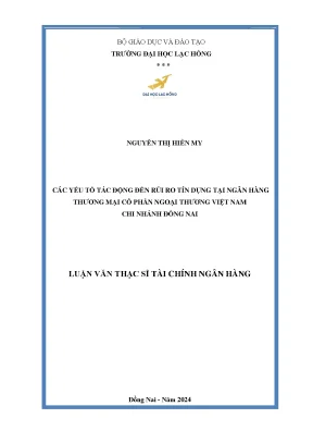 Các yếu tố tác động đến rủi ro tín dụng tại ngân hàng thương mại cổ phần ngoại thương việt nam chi nhánh đồng nai