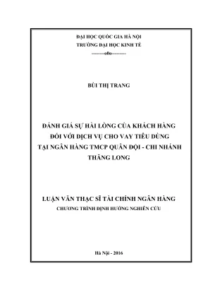 Luận văn thạc sĩ tài chính ngân hàng đánh giá sự hài lòng của khách hàng đối với dịch vụ cho vay tiêu dùng tại ngân hàng tmcp quân đội chi nhánh thăng long