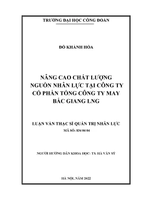 Luận văn thạc sĩ quản trị nhân lực nâng cao chất lượng nguồn nhân lực tại công ty cổ phần tổng công ty may bắc giang lng