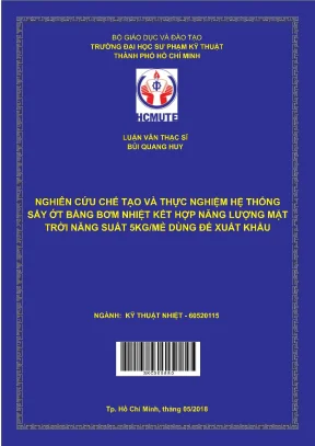 Luận văn thạc sĩ nghiên cứu chế tạo và thực nghiệm hệ thống sấy ớt bằng bơm nhiệt kết hợp năng lượng mặt trời năng suất 5kgmẻ dùng để xuất khẩu