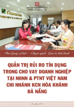 Luận văn thạc sĩ quản trị rủi ro tín dụng trong cho vay doanh nghiệp tại ngân hàng nông nghiệp và phát triển nông thôn việt nam chi nhánh kcn hoà khánh đà nẵng
